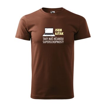 Tričko s potiskem Jsem ajťák, taky máš nějakou superschopnost?