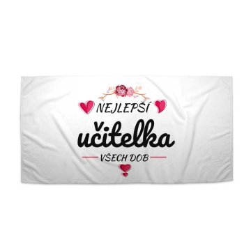 Ručník Nejlepší učitelka všech dob