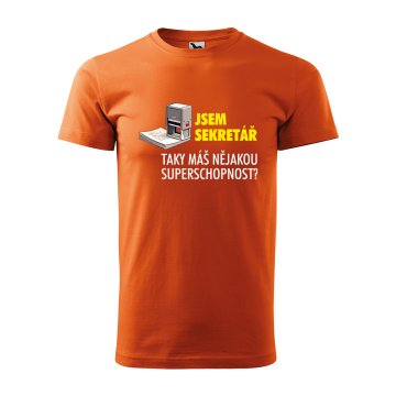 Tričko s potiskem Jsem sekretář, taky máš nějakou superschopnost?