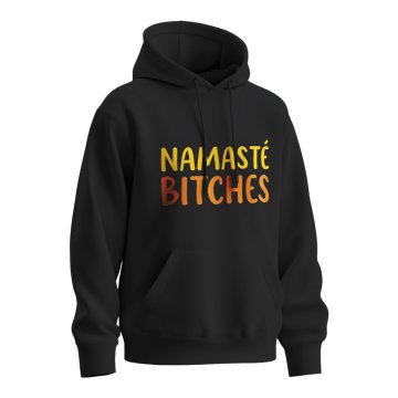 Mikina s potiskem Namasté, bitches