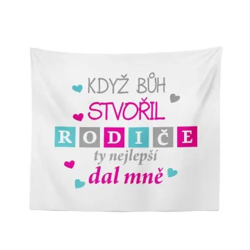 Deka Když Bůh stvořil rodiče: 150x120 cm