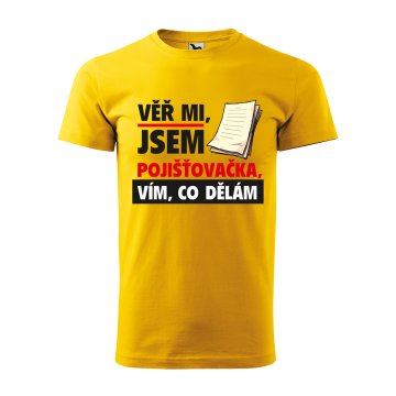 Tričko s potiskem Věř mi, jsem pojišťovačka