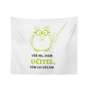 Deka Věř mi, jsem učitel vím co dělám: 150x120 cm