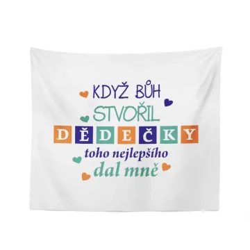 Deka Když Bůh stvořil dědečky: 150x120 cm