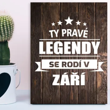 Dárková cedulka Ty pravé legendy se rodí v září: 30x40 cm