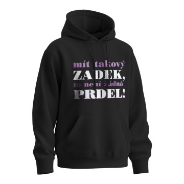 Mikina s potiskem Mít takový zadek, to není žádná prdel