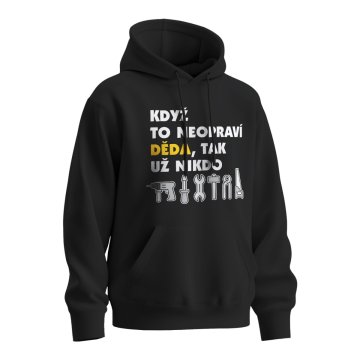 Mikina s potiskem Když to neopraví děda, tak nikdo