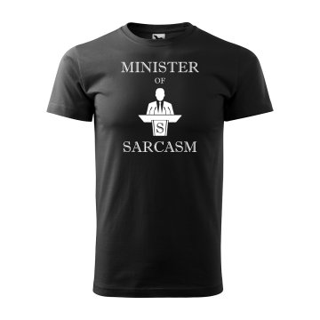 Tričko s potiskem Minister of sarcasm