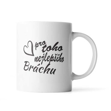 Hrnek Pro toho nejlepšího bráchu