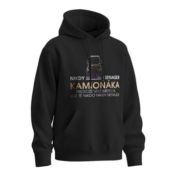 Mikina s potiskem pro řidiče kamionu Nikdy nenaser kamioňáka