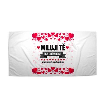 Ručník Miluji Tě 365 dní v roce