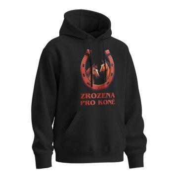 Mikina s potiskem Zrozena pro koně