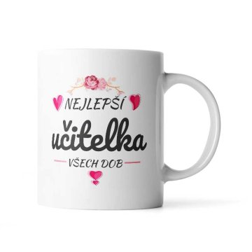 Hrnek Nejlepší učitelka všech dob