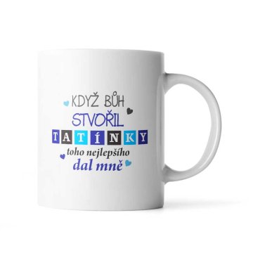 Hrnek Kdy Bh stvoil tatnky: 330 ml