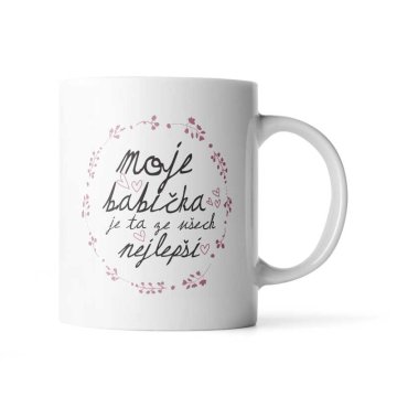 Hrnek Moje babička je ta ze všech nejlepší