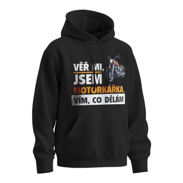 Mikina s potiskem Věř mi, jsem motorkářka