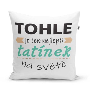 Polt Tohle je ten nejlep tatnek na svt: 40x40 cm