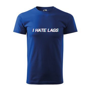 Tričko s potiskem I hate lags