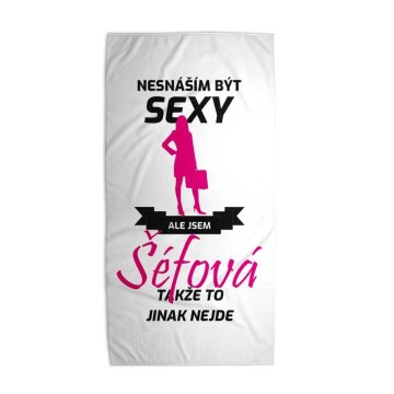 Ručník Nesnáším být sexy, ale jsem šéfová