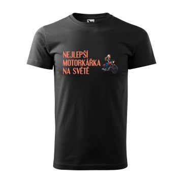Tričko s potiskem Nejlepší motorkářka na světě