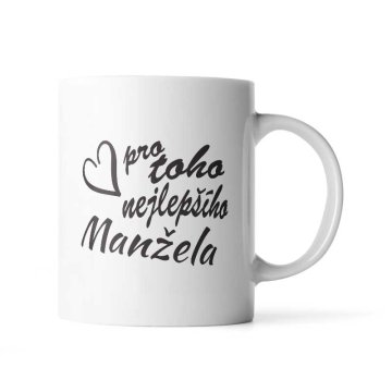 Hrnek Pro toho nejlepšího manžela