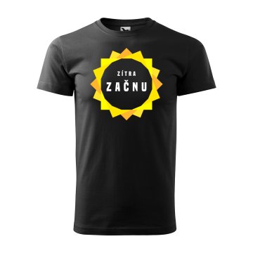 Tričko s potiskem Zítra začnu