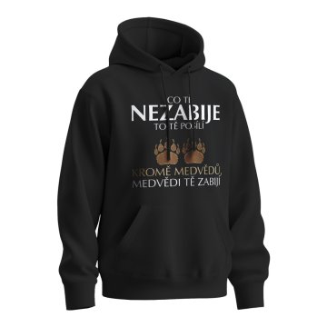 Mikina s potiskem Co tě NEZABIJE, to tě posílí