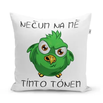 Polštář Nečum na mě tímto tónem: 40x40 cm