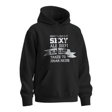 Mikina s potiskem Nechtěl jsem být sexy, ale jsem hasič